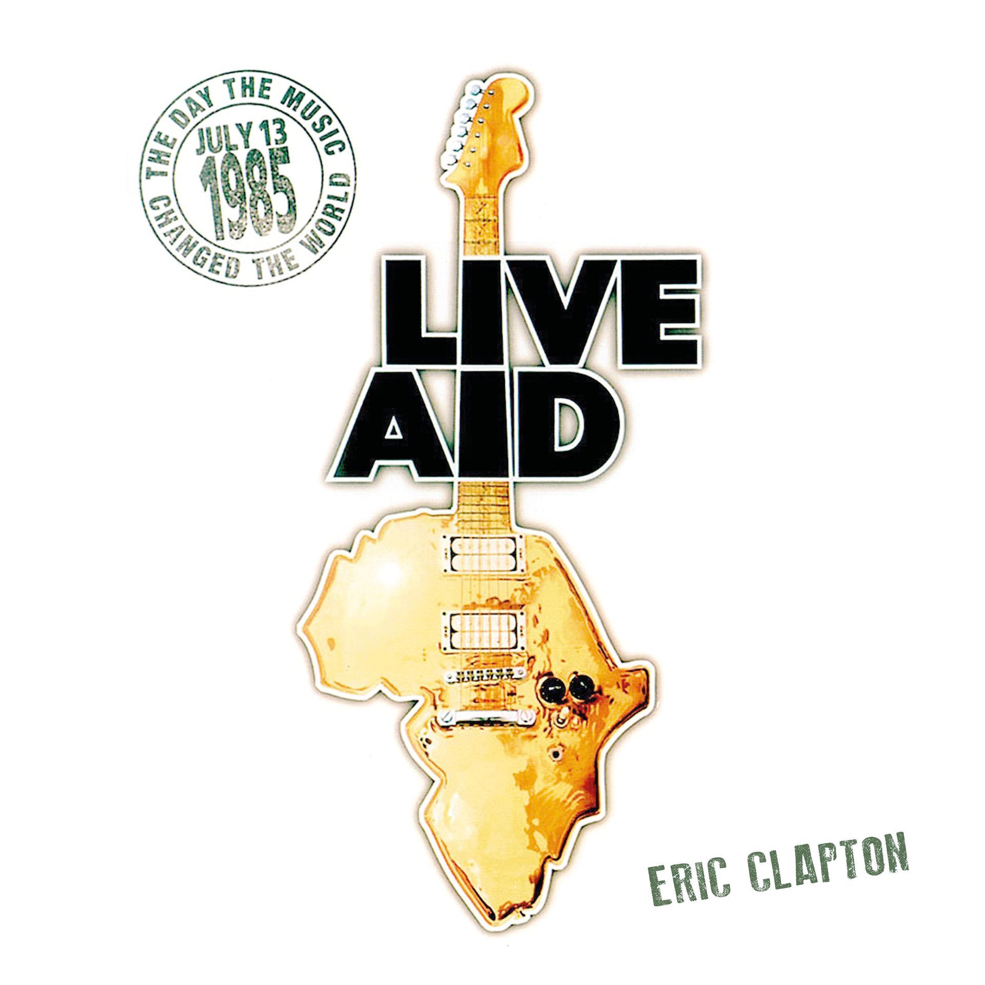 Eric Clapton at Live Aid (live at John F. Kennedy Stadium, 13th July 1985) album art