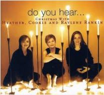 Do You Hear... Christmas With Heather, Cookie & Raylene Rankin album art