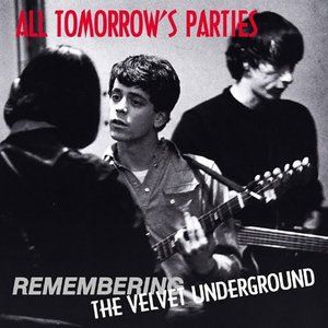 All Tomorrow’s Parties (Remembering The Velvet Underground) album art