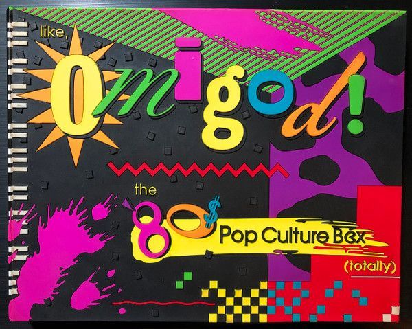 Like, Omigod! The ’80s Pop Culture Box (Totally) album art