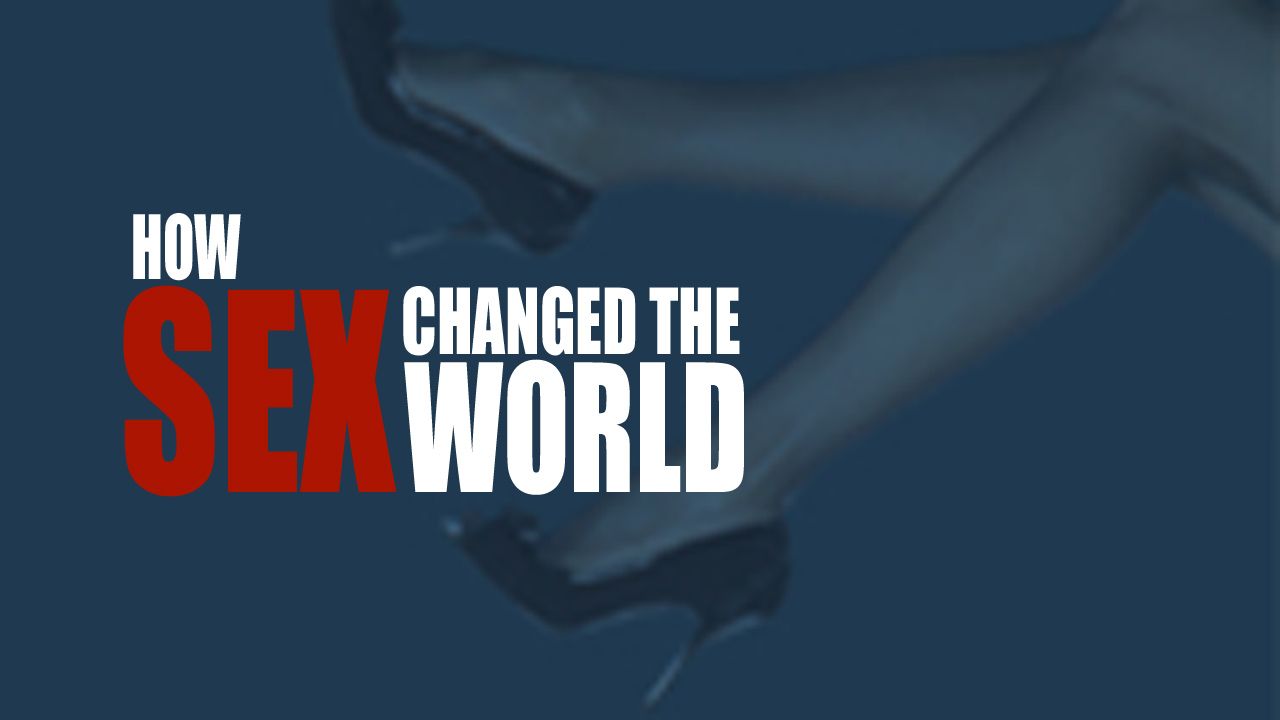 Watch How Sex Changed the World · Season 1 Episode 7 · Sex & War Full  Episode Online - Plex