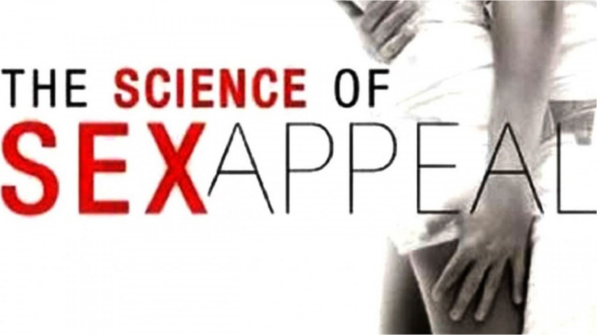 Watch The Science of Sex Appeal (2009) Full Movie Online - Plex