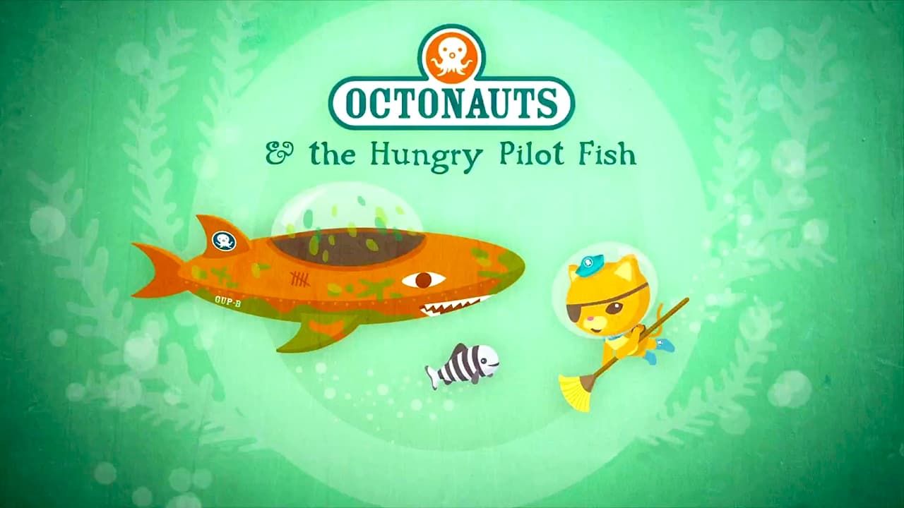 Watch Octonauts · Season 1 Episode 27 · The Hungry Pilot Fish Full