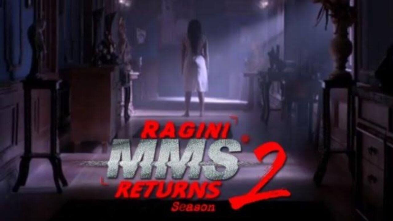 Ragini MMS Returns · Season 2 Episode 4 · Sex, Lies Aur Bhootiyapa - Plex