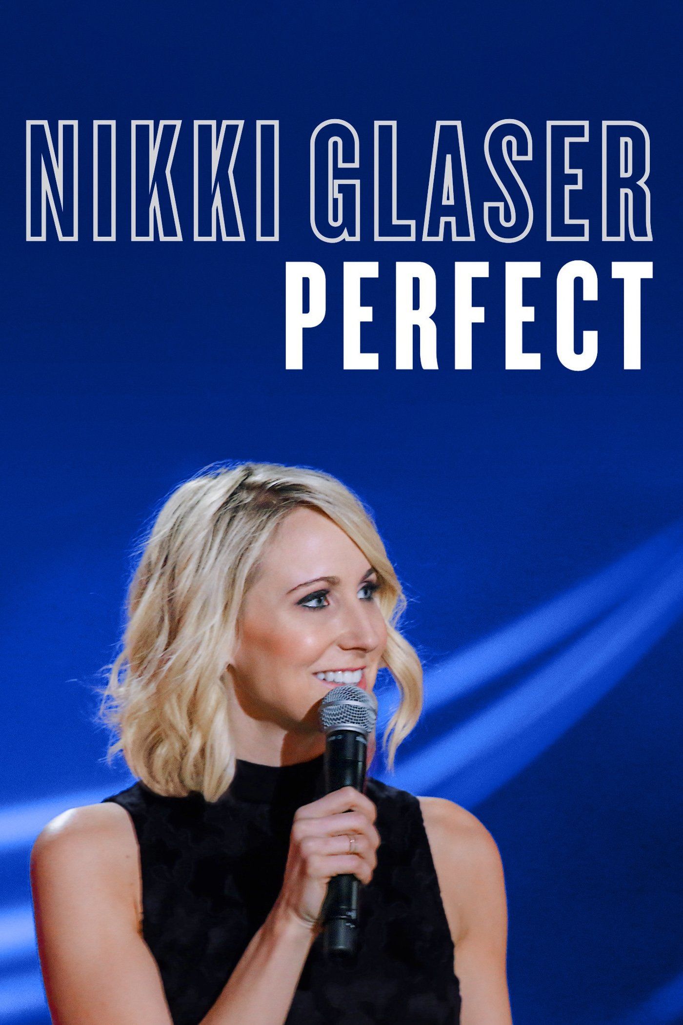 Watch Nikki Glaser: Perfect (2016) Full Movie Online - Plex