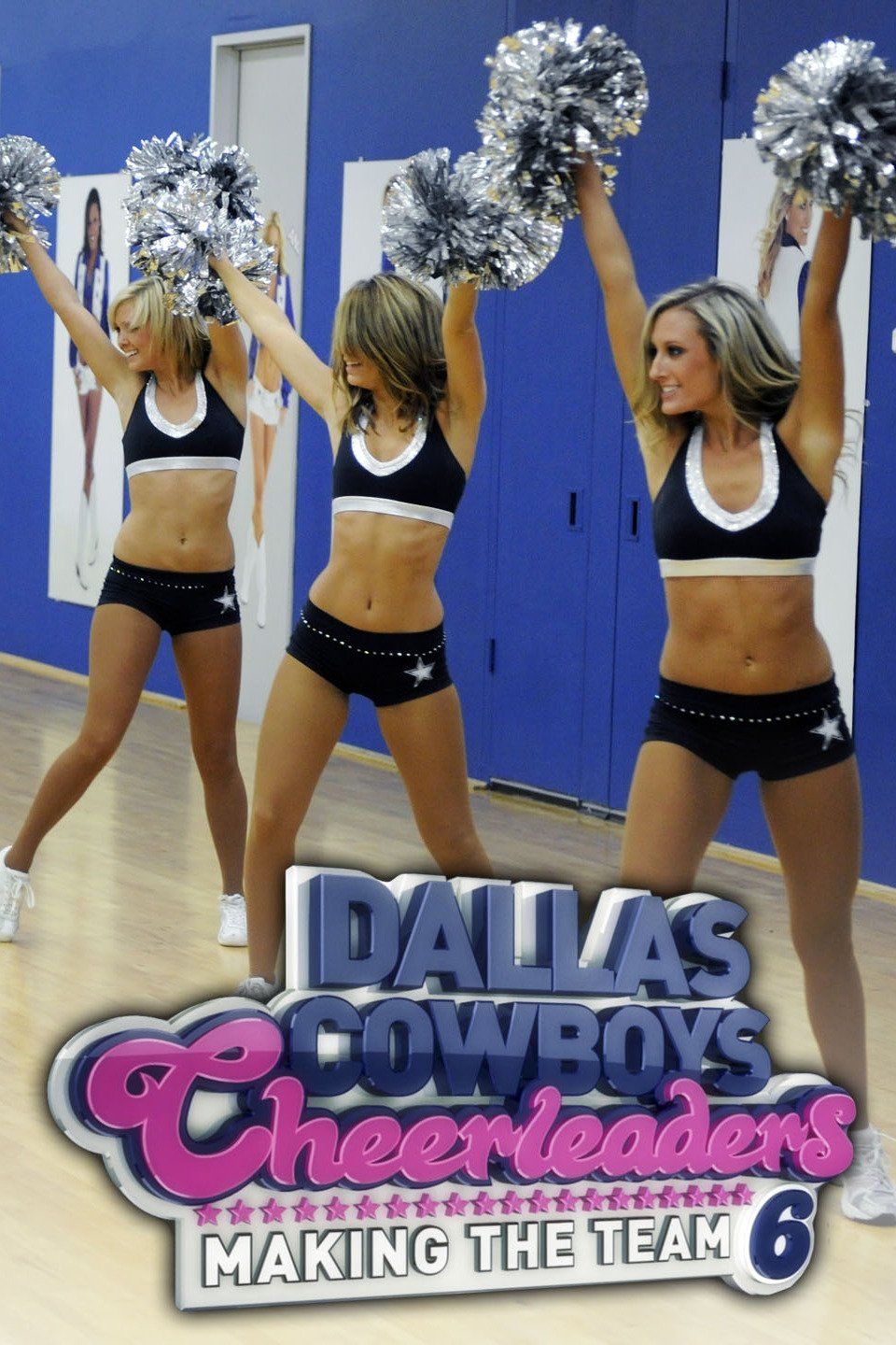 Dallas Cowboys Cheerleaders: Making The Team Season 6 Episodes