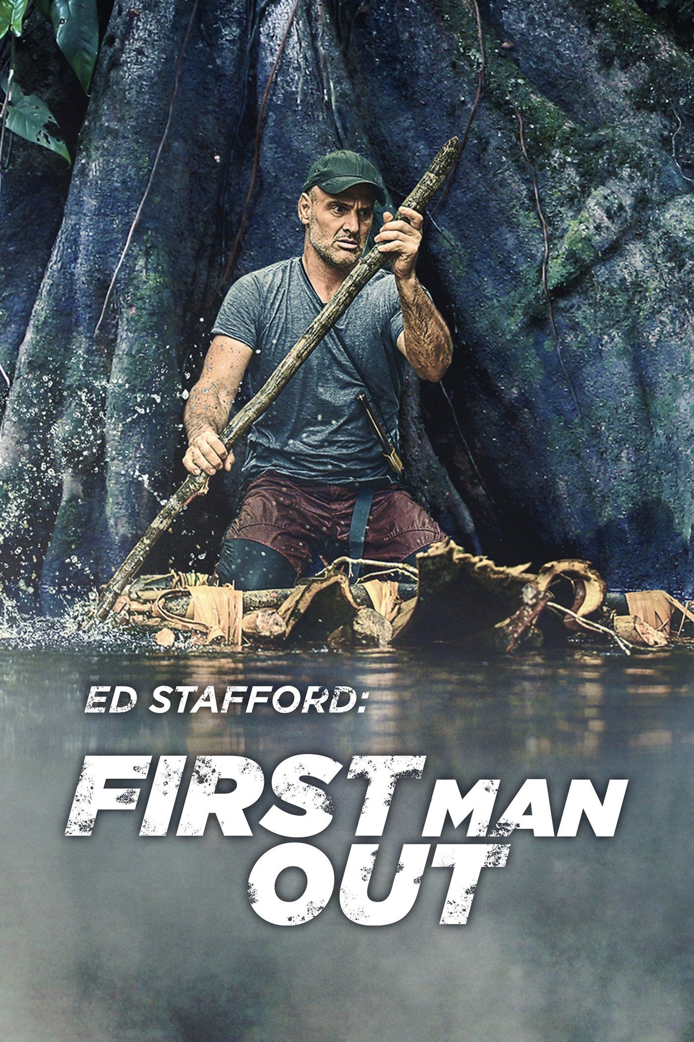 Watch Ed Stafford: First Man Out · Season 3 Full Episodes Online - Plex