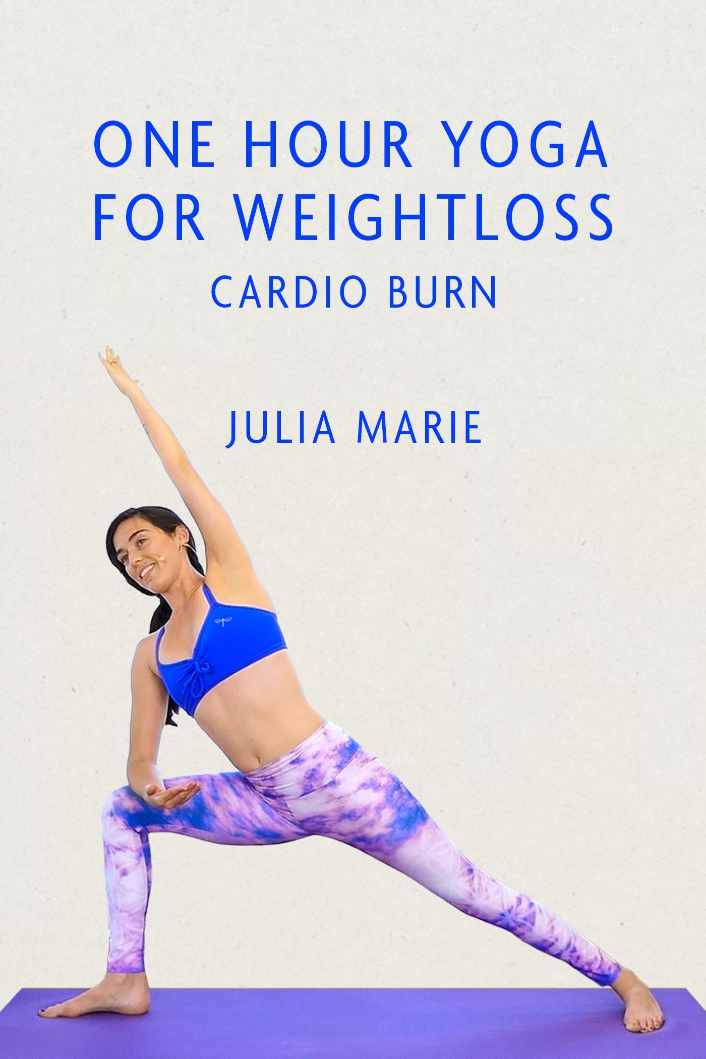 Watch One Hour Yoga for Weight Loss: Cardio Burn with Julia Marie (2019)  Full Movie Free Online - Plex