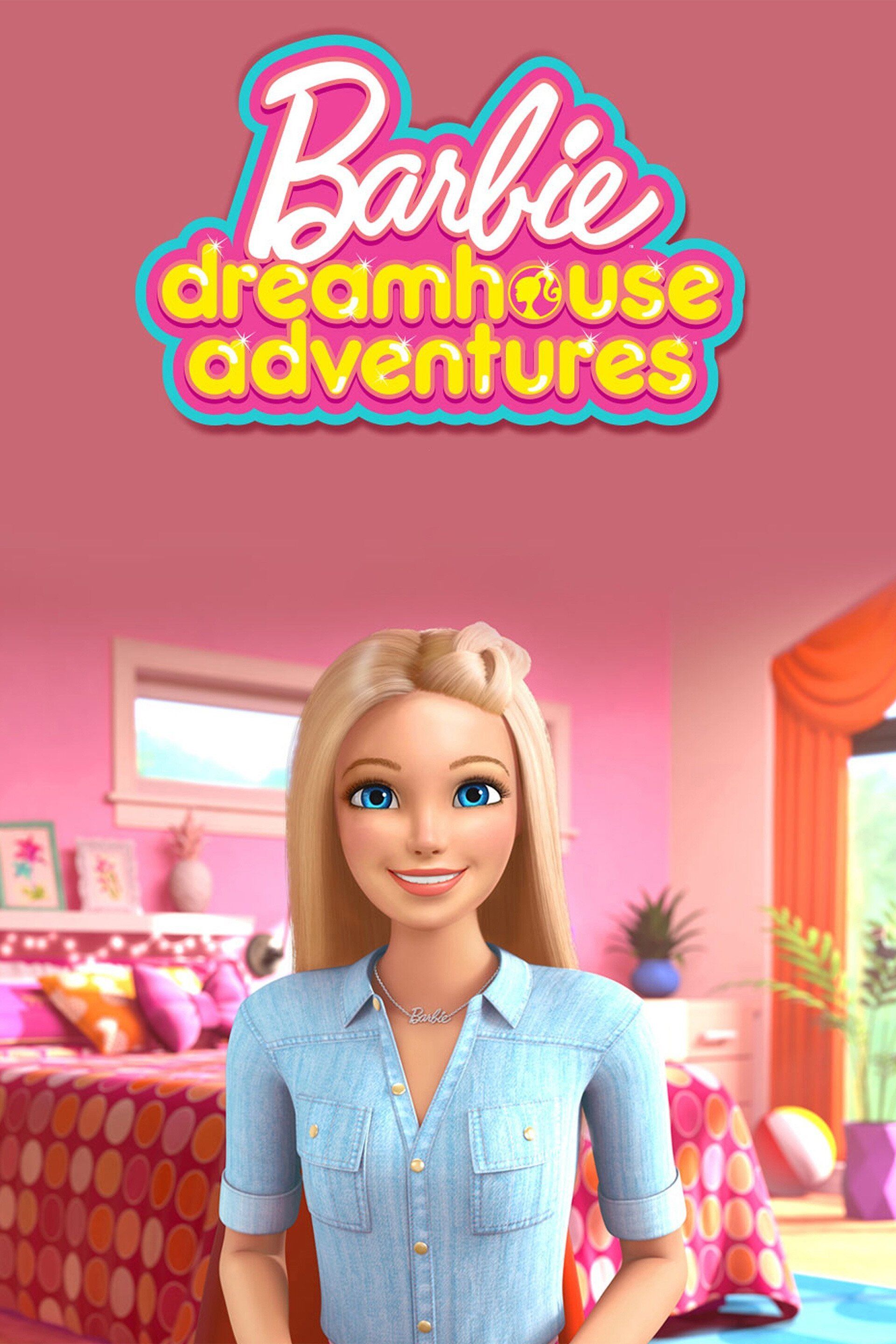 Stream Barbie Dreamhouse Adventures: Download grátis e tudo