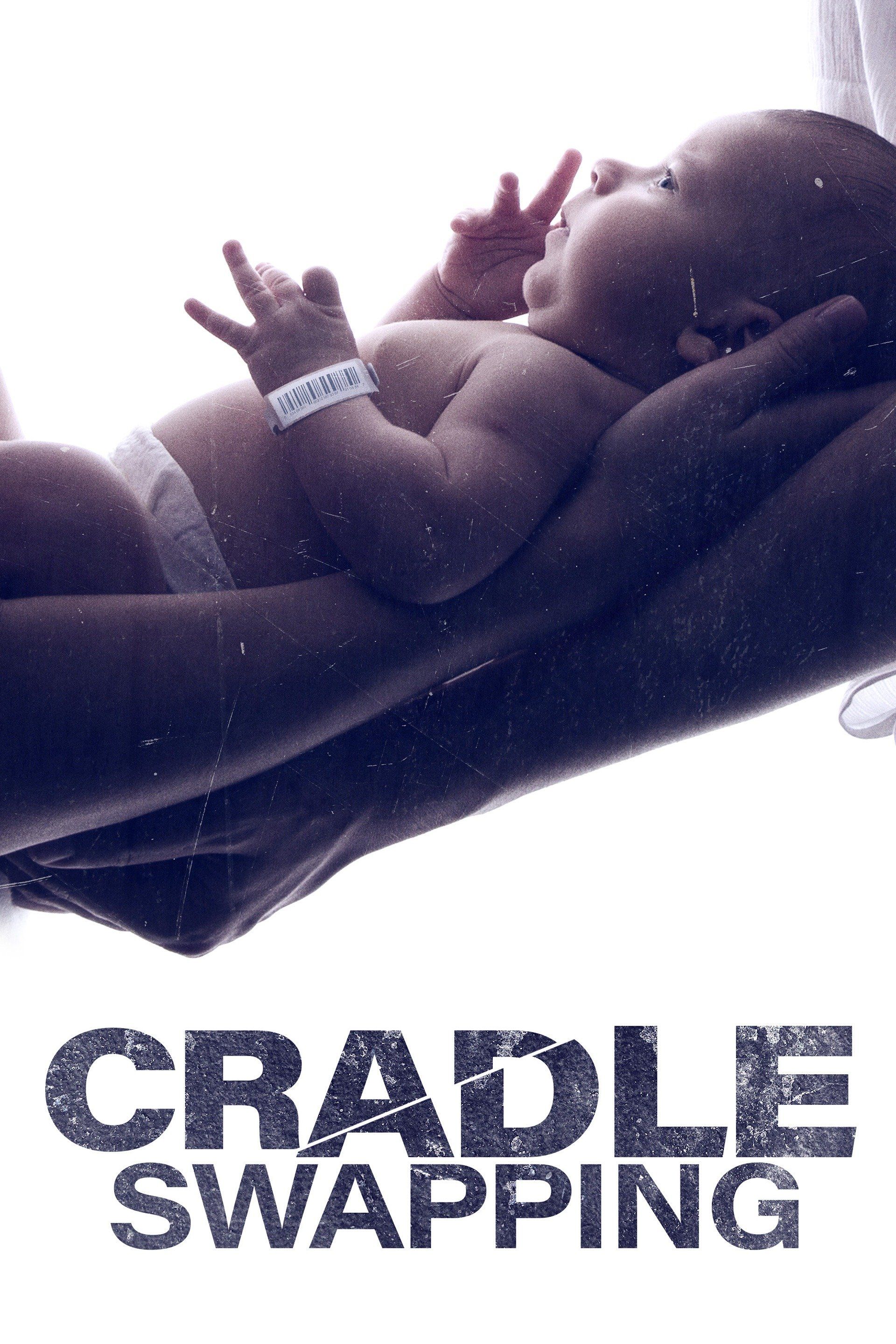 Watch Cradle Swapping (2017) Full Movie Free Online - Plex