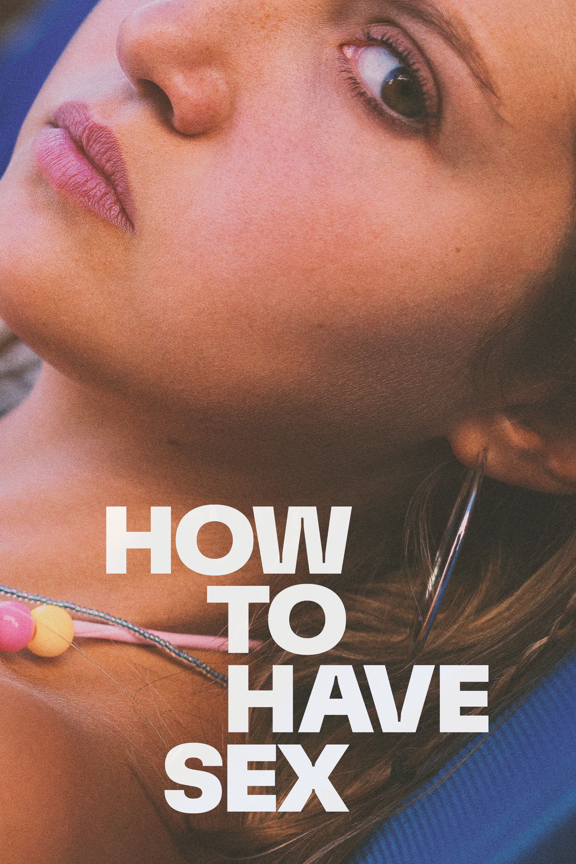 Watch How to Have Sex (2023) Full Movie Online - Plex