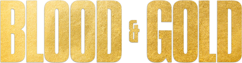 Blood & Gold