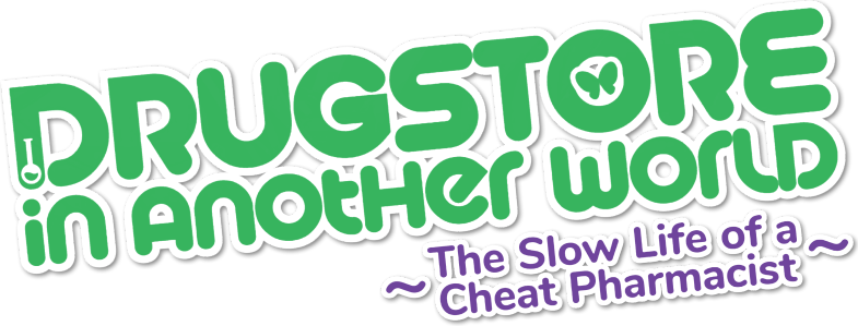 Drug Store in Another World: The Slow Life of a Cheat Pharmacist