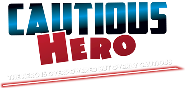 Cautious Hero: The Hero Is Overpowered but Overly Cautious