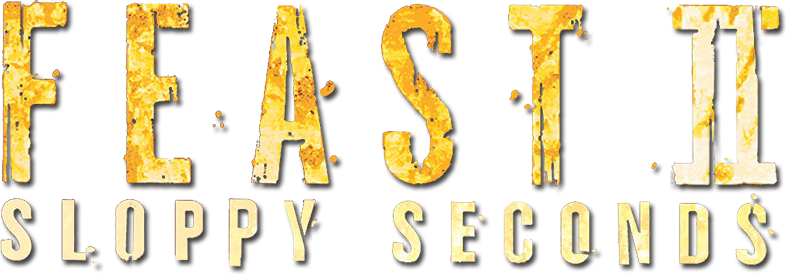 Feast II: Sloppy Seconds