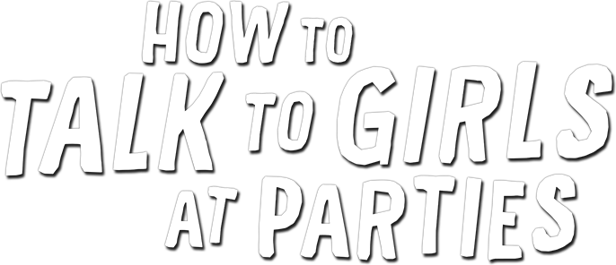 How to Talk to Girls at Parties