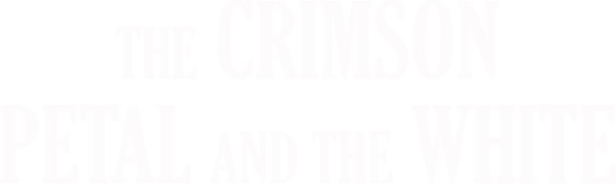 The Crimson Petal and The White