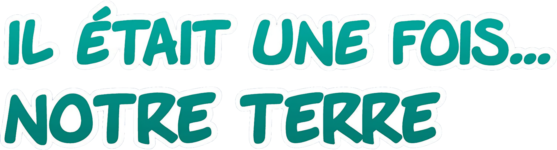 Once Upon a Time... Planet Earth