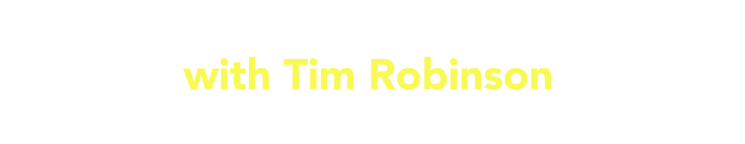 I Think You Should Leave with Tim Robinson