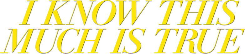 I Know This Much Is True