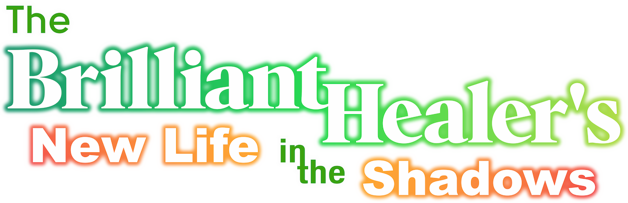 The Brilliant Healer's New Life in the Shadows