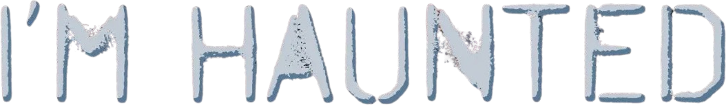 I'm Haunted