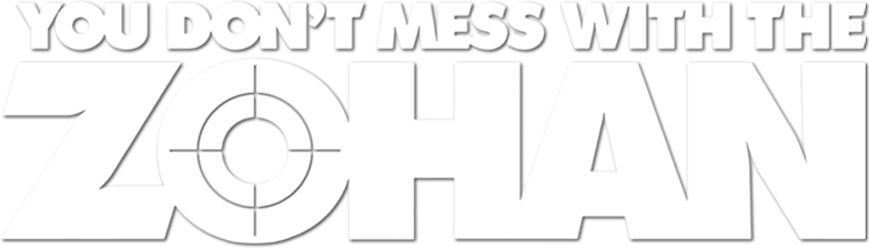 You Don't Mess with the Zohan