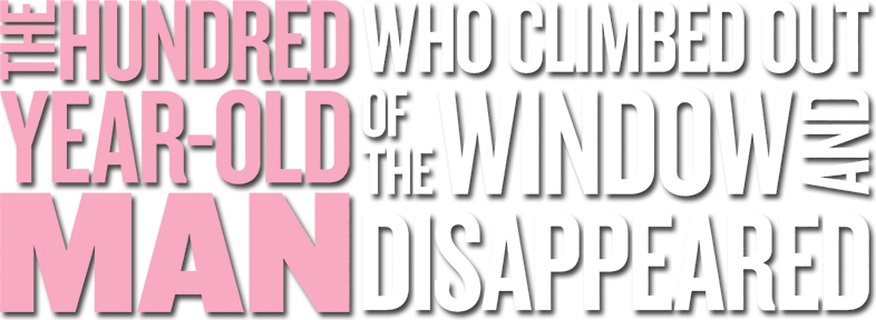 The 100 Year-Old Man Who Climbed Out the Window and Disappeared