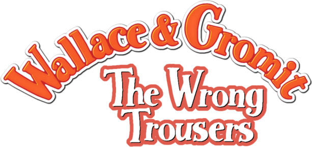 Wallace & Gromit: The Wrong Trousers