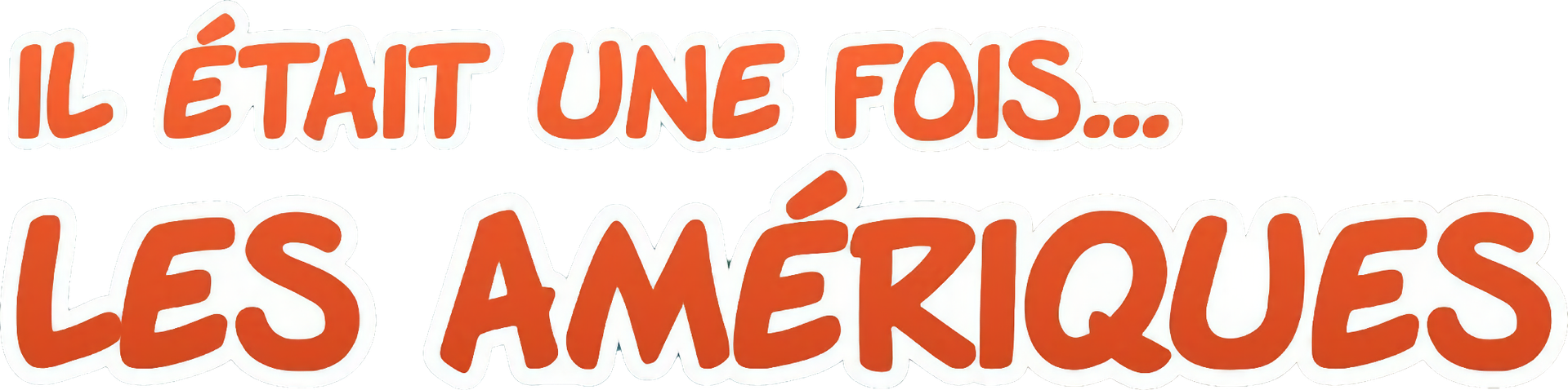 Once Upon a Time... The Americas