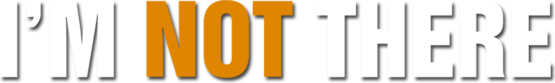 I'm Not There
