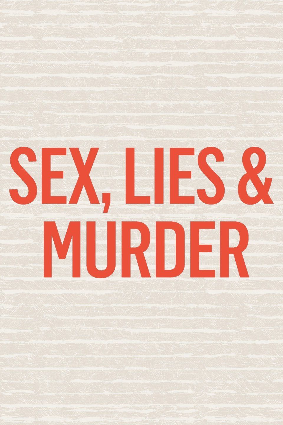 Watch Sex Lies And Murder 2018 Tv Series Free Online Plex