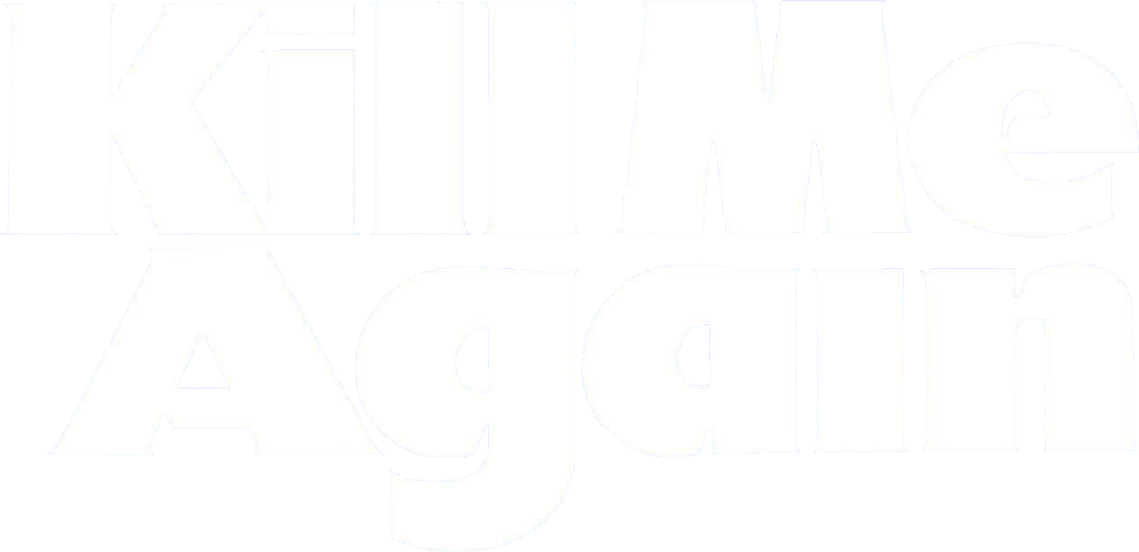 Kill Me Again