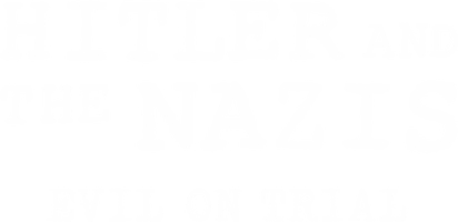 Hitler and the Nazis: Evil on Trial