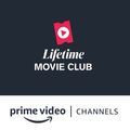 Lifetime Movie Club Amazon Channel