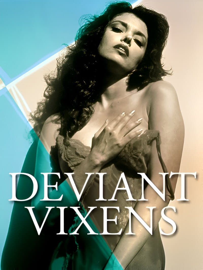 Deviant Vixens I (2002) - Plex