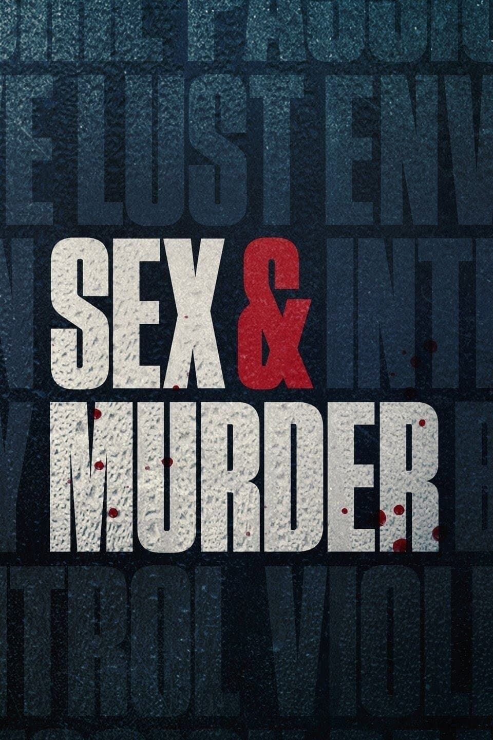 Watch Sex & Murder · Season 2 Full Episodes Free Online - Plex