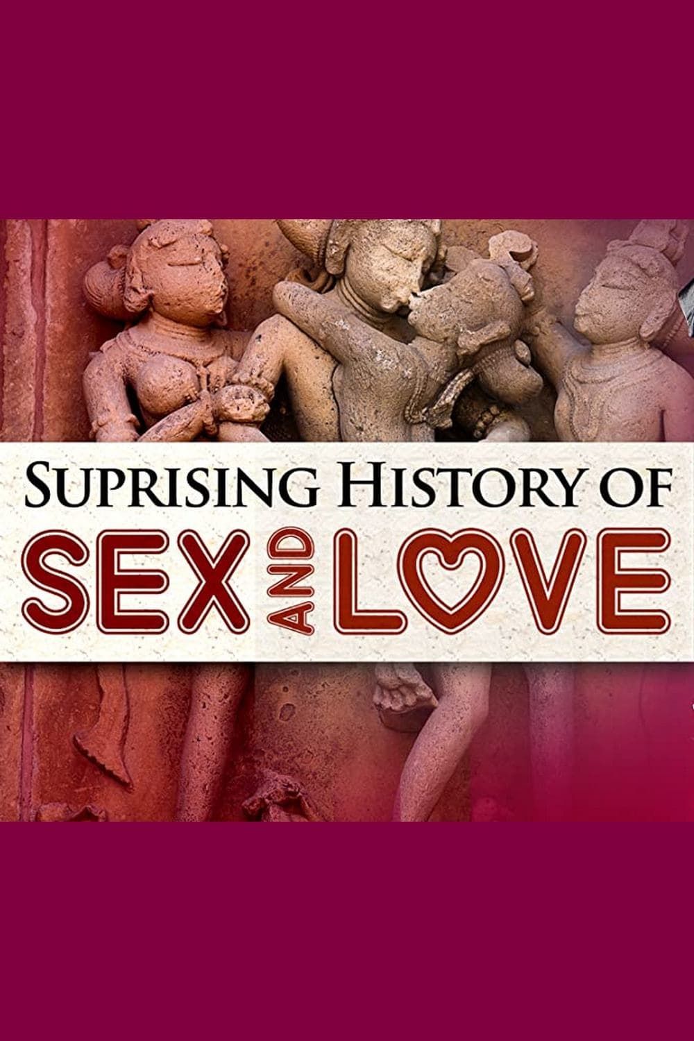 Watch The Surprising History of Sex and Love (2002) Full Movie Free Online  - Plex