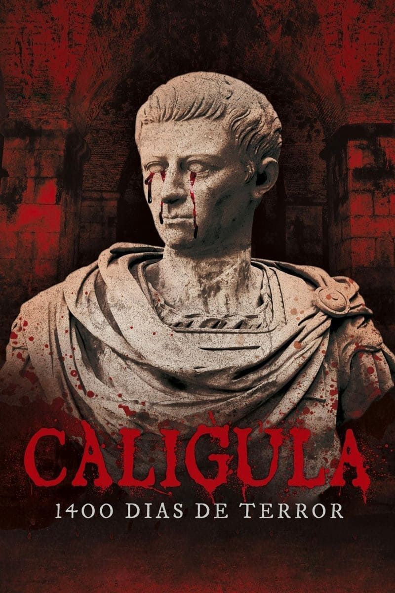 Watch Caligula: 1400 Days of Terror (2012) Full Movie Online - Plex