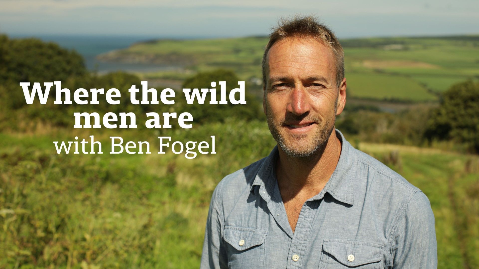 Ben Fogle New Lives In The Wild · Season 13 Episode 1 · Wales