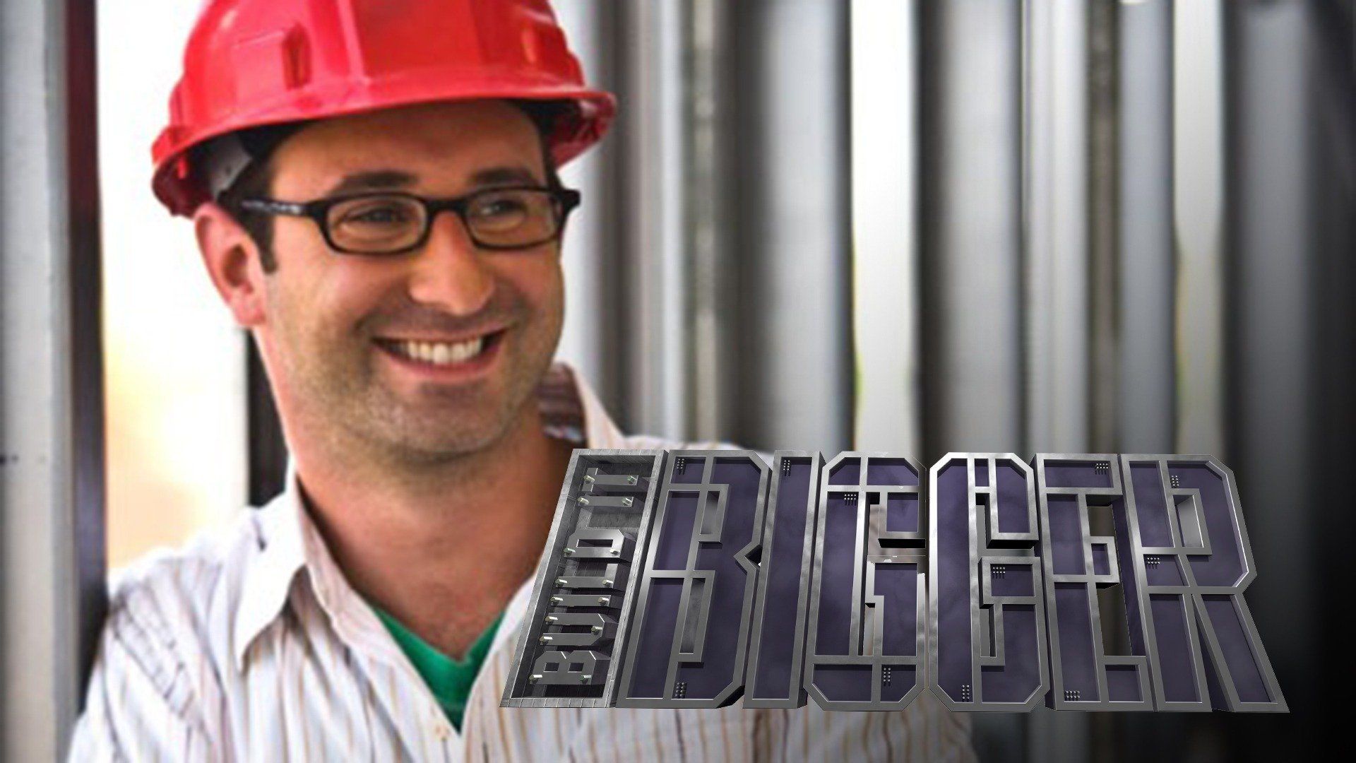 Watch Build it Bigger · Season 1 Full Episodes Online Plex