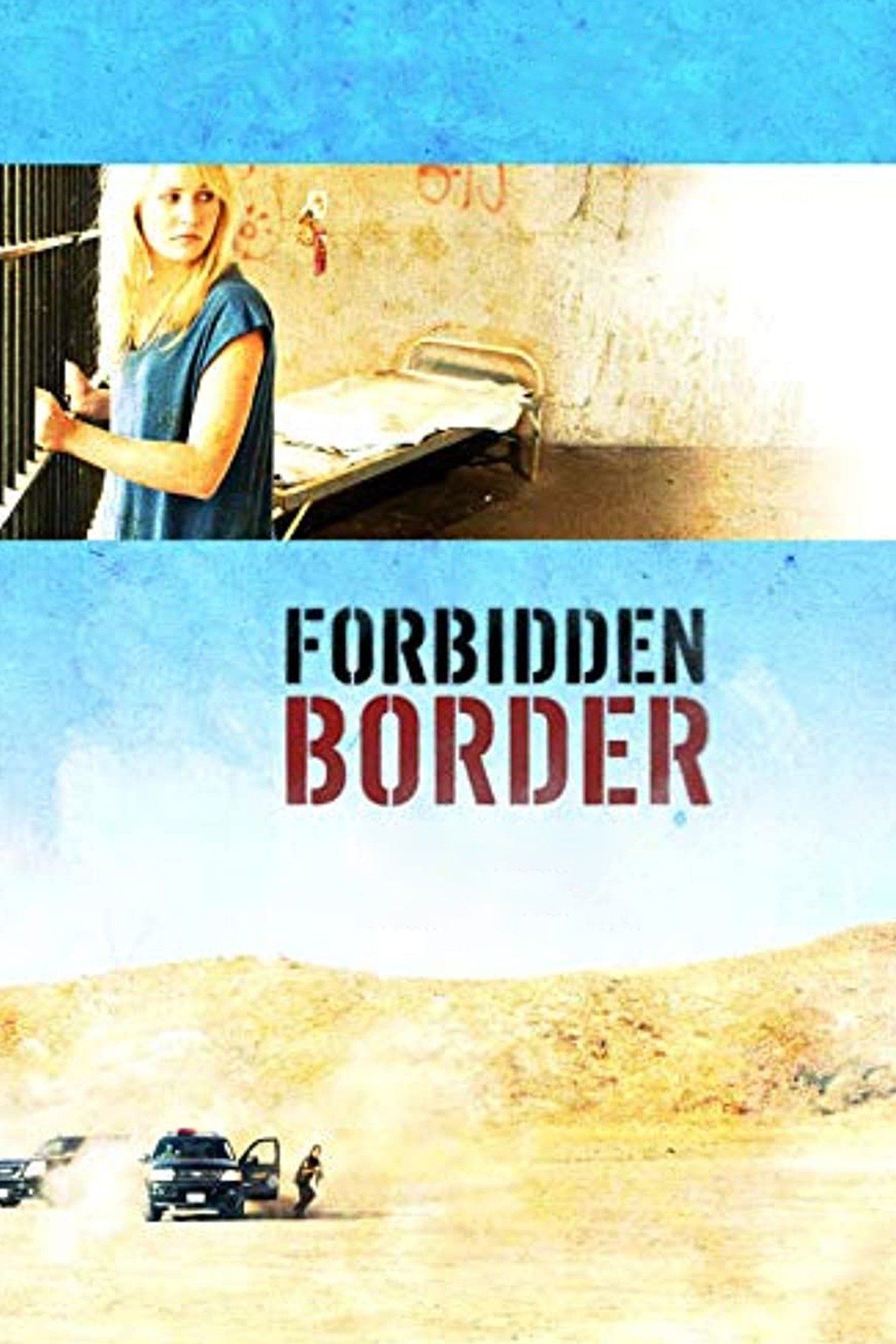 Watch Forbidden Border (2009) Full Movie Free Online - Plex