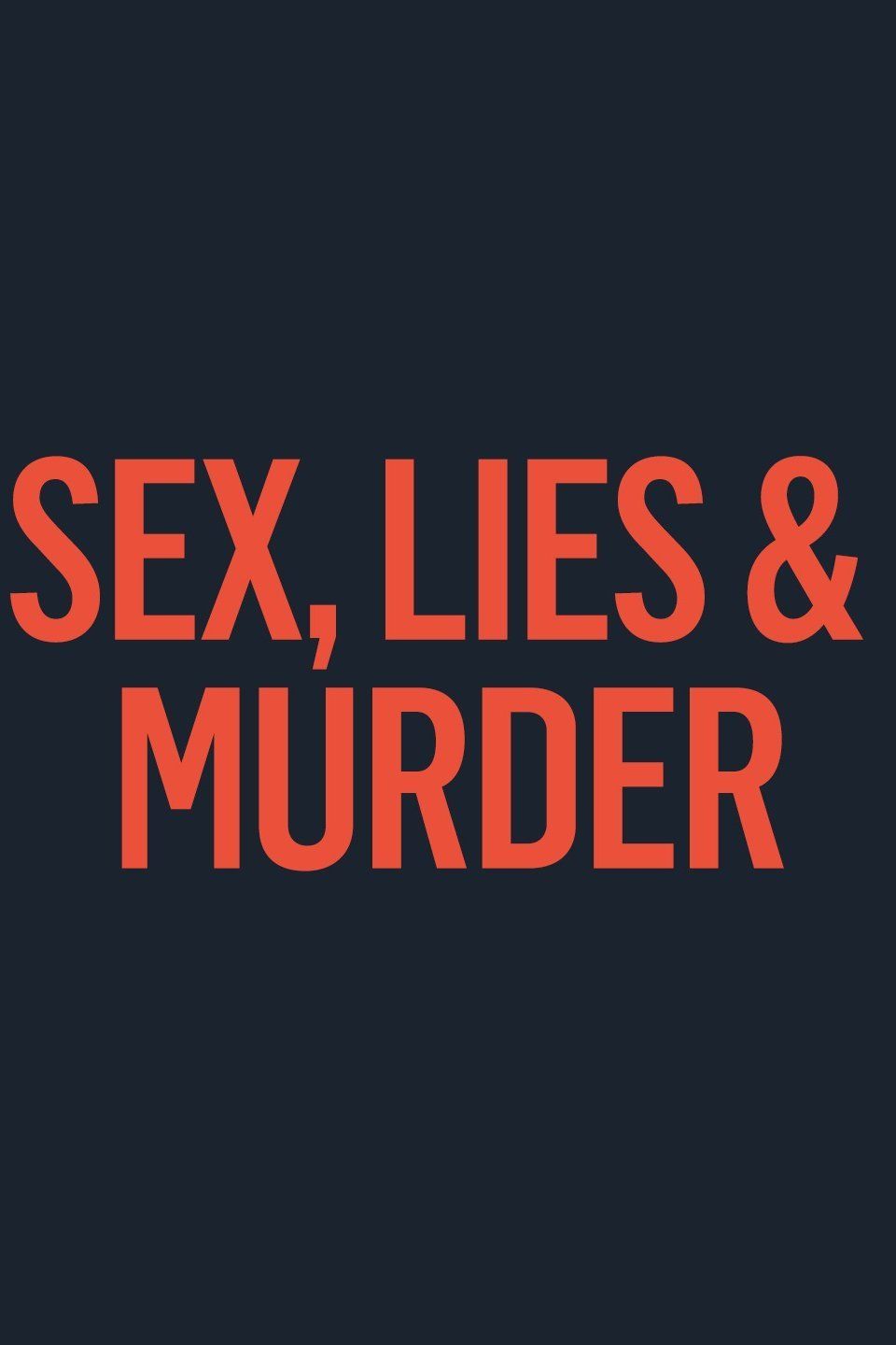 Watch Sex, Lies & Murder (2018) TV Series Free Online - Plex