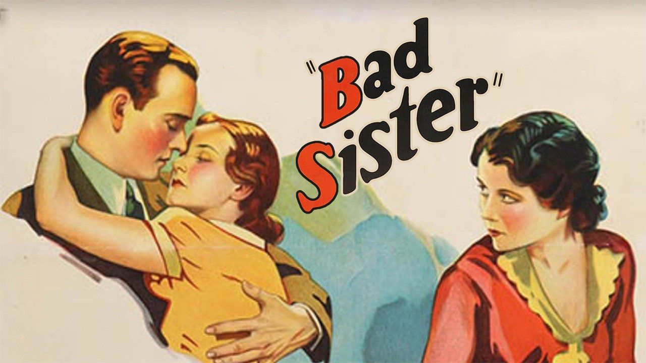 Bad Sister (1931) - Plex