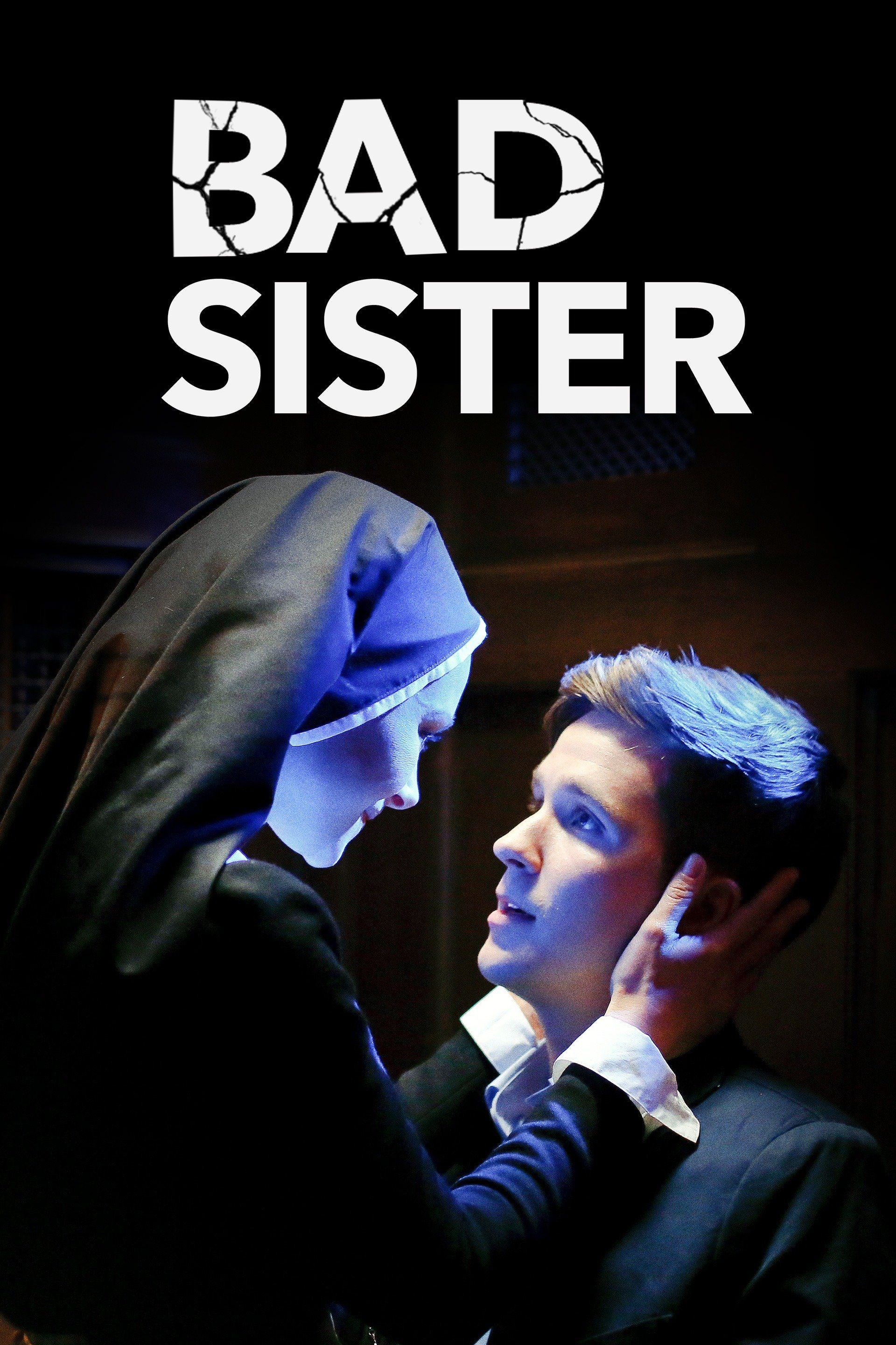 Watch Bad Sister (2016) Full Movie Free Online - Plex