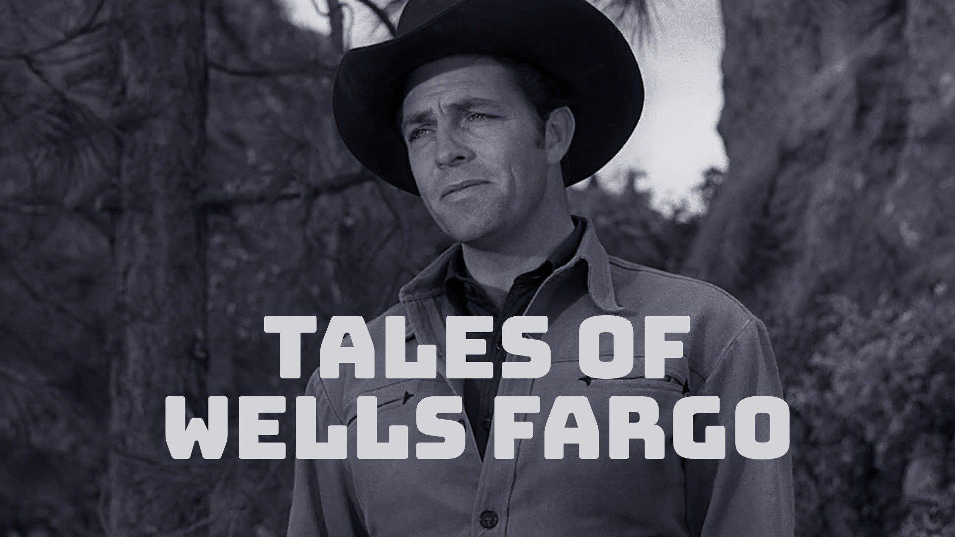 Watch Tales of Wells Fargo • Season 2 Full Episodes Free Online Plex