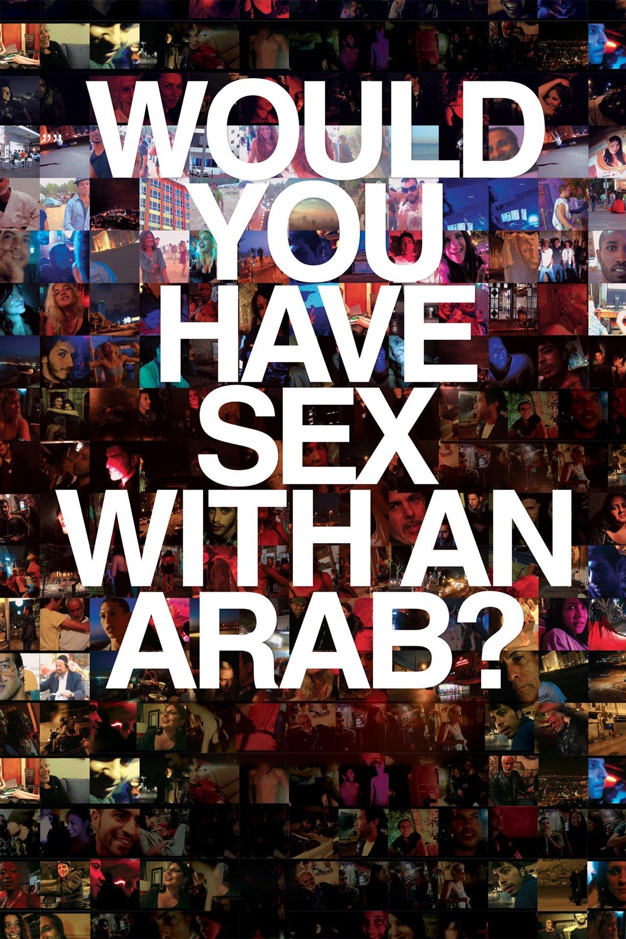 Would You Have Sex with an Arab? (2012) - Plex