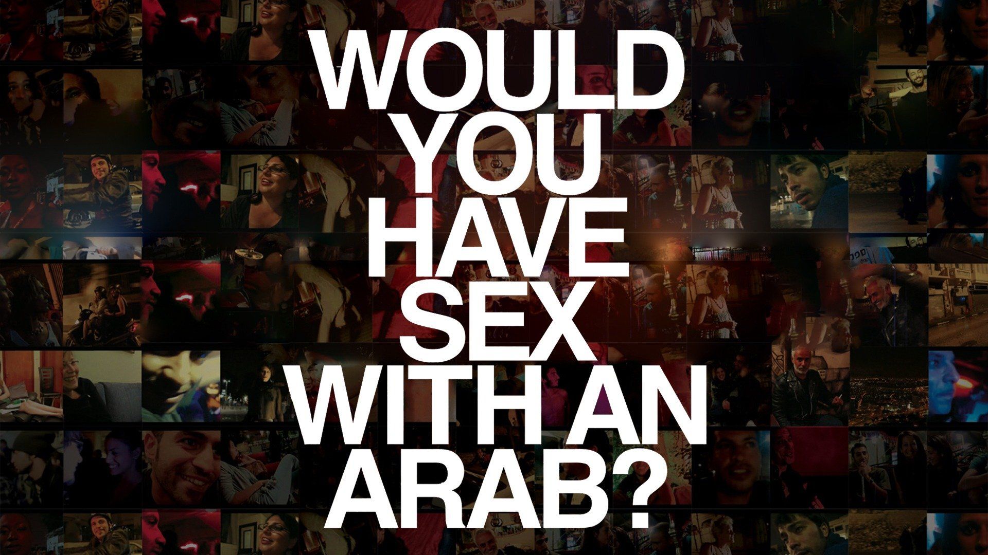 Would You Have Sex with an Arab? (2012) - Plex