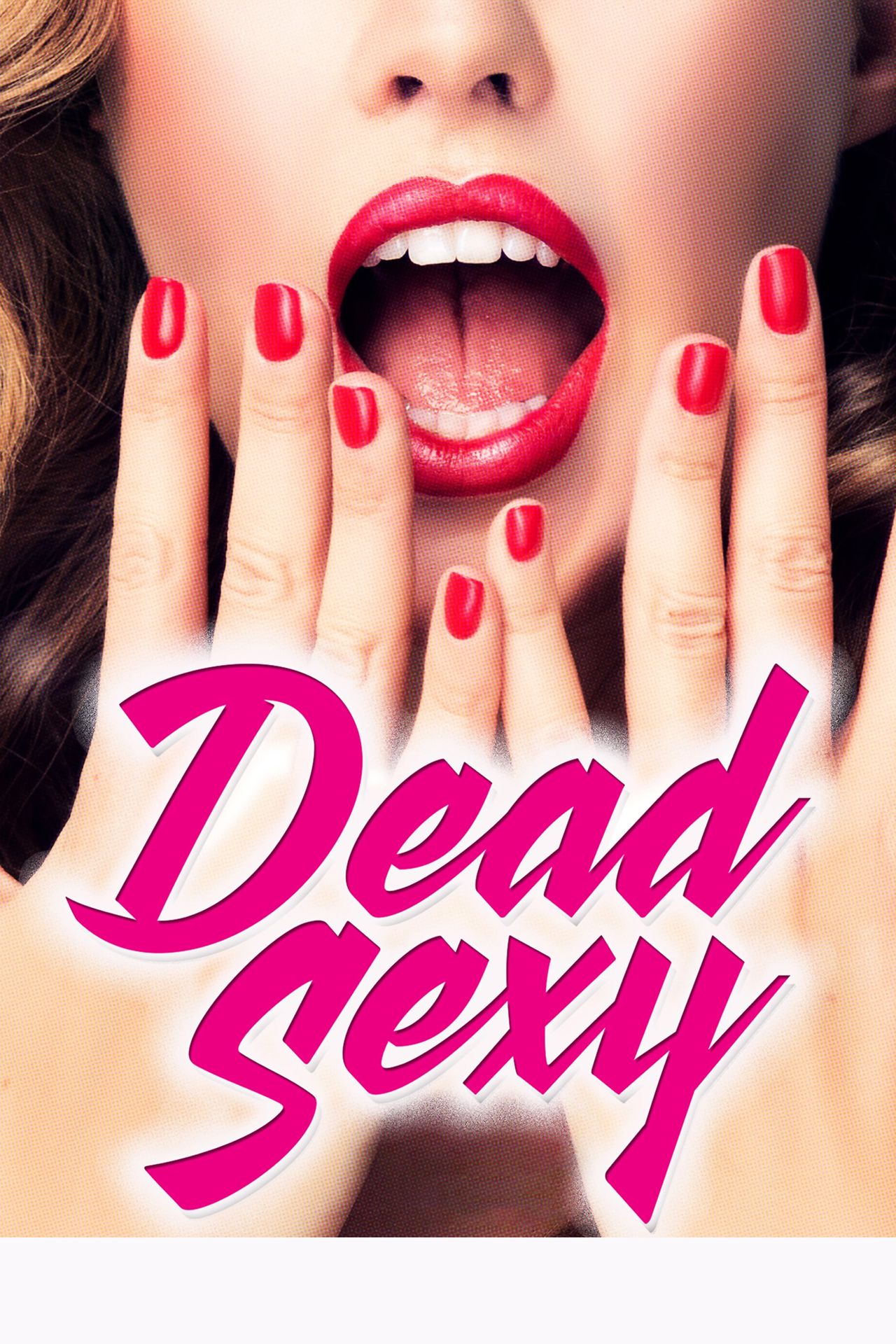 Watch Dead Sexy (2018) Full Movie Free Online - Plex