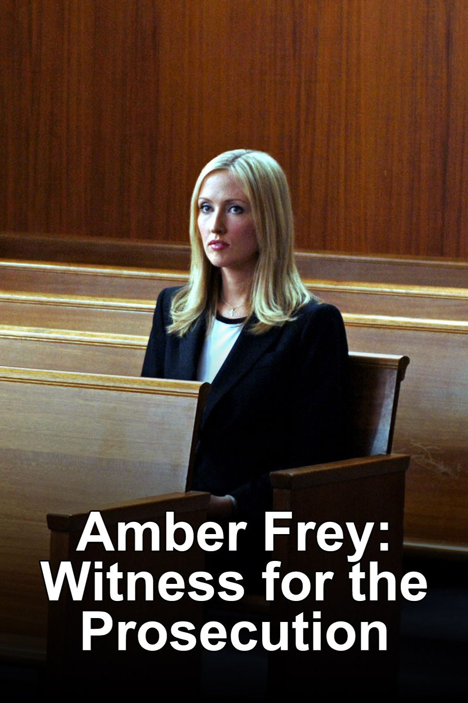 Amber Frey: Witness for the Prosecution (2005) - Plex